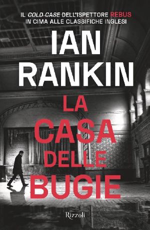 [Inspector Rebus 22] • La Casa Delle Bugie